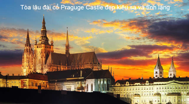 Tòa lâu đài cổ Praguge Castle đẹp kiêu sa và tĩnh lặng