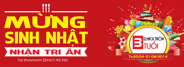 [Showroom Elmich Hà Nội] CTKM mừng sinh nhật Elmich 3 tuổi: MỪNG SINH NHẬT, NHẬN TRI ÂN