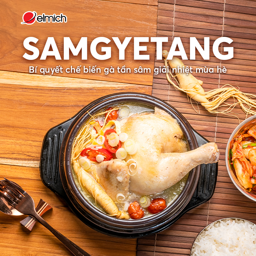 Samgyetang – Bí Quyết Chế Biến Gà Tần Sâm Giải Nhiệt Mùa Hè 1000 X 1000