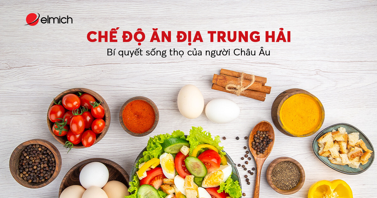 Chế độ ăn Địa Trung Hải – Bí quyết sống thọ của người Châu Âu