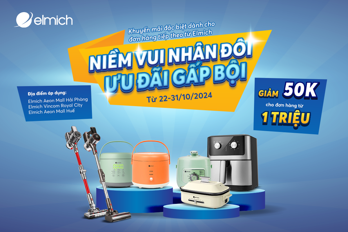 Niềm vui nhân đôi, ưu đãi gấp bội: Khuyến mãi đặc biệt dành cho đơn hàng tiếp theo từ Elmich