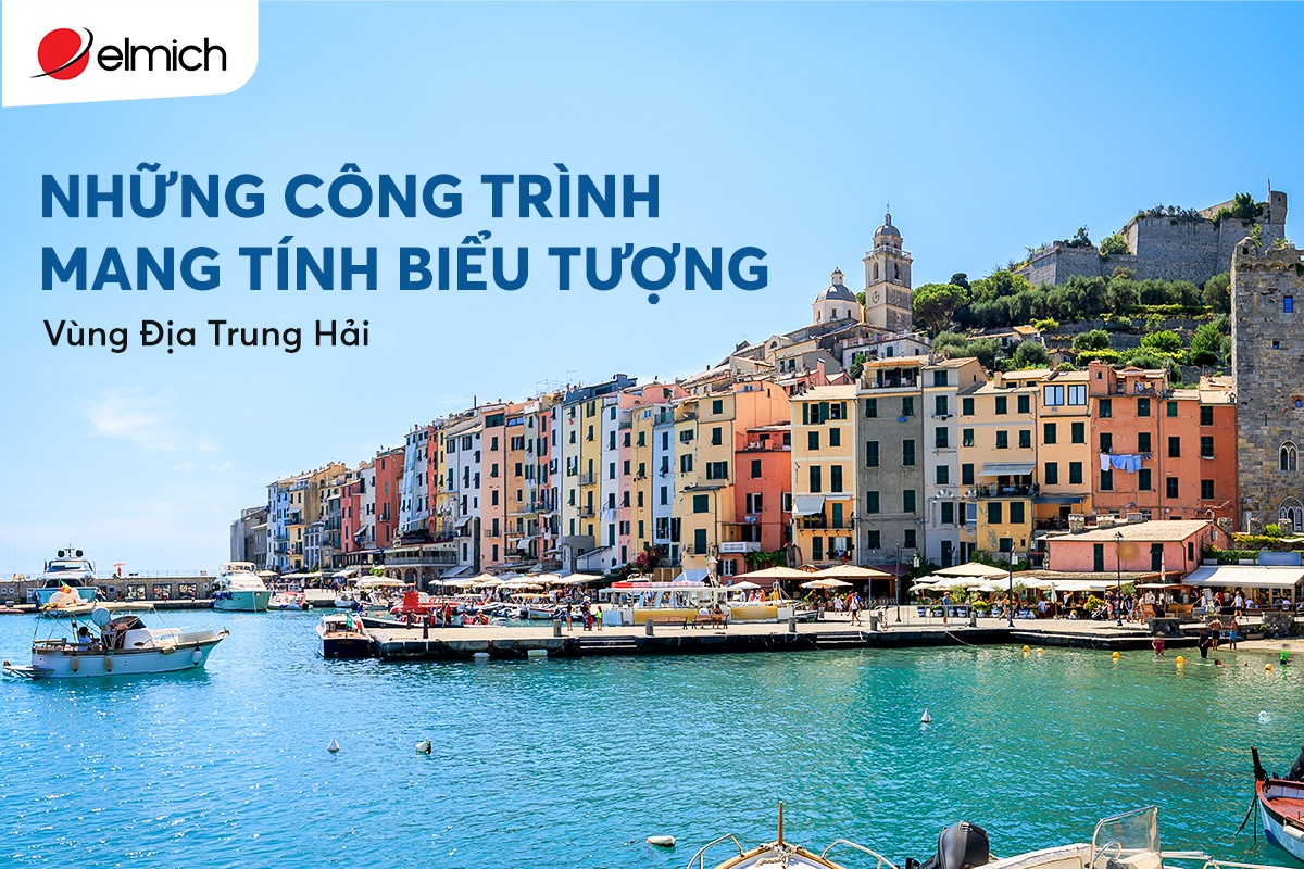 Những công trình mang tính biểu tượng vùng Địa Trung Hải