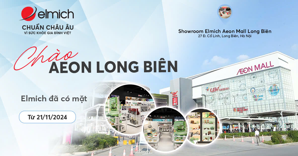 [Elmich x AEON MALL Long Biên] TƯNG BỪNG KHAI TRƯƠNG – ĐÓN ƯU ĐÃI LỚN