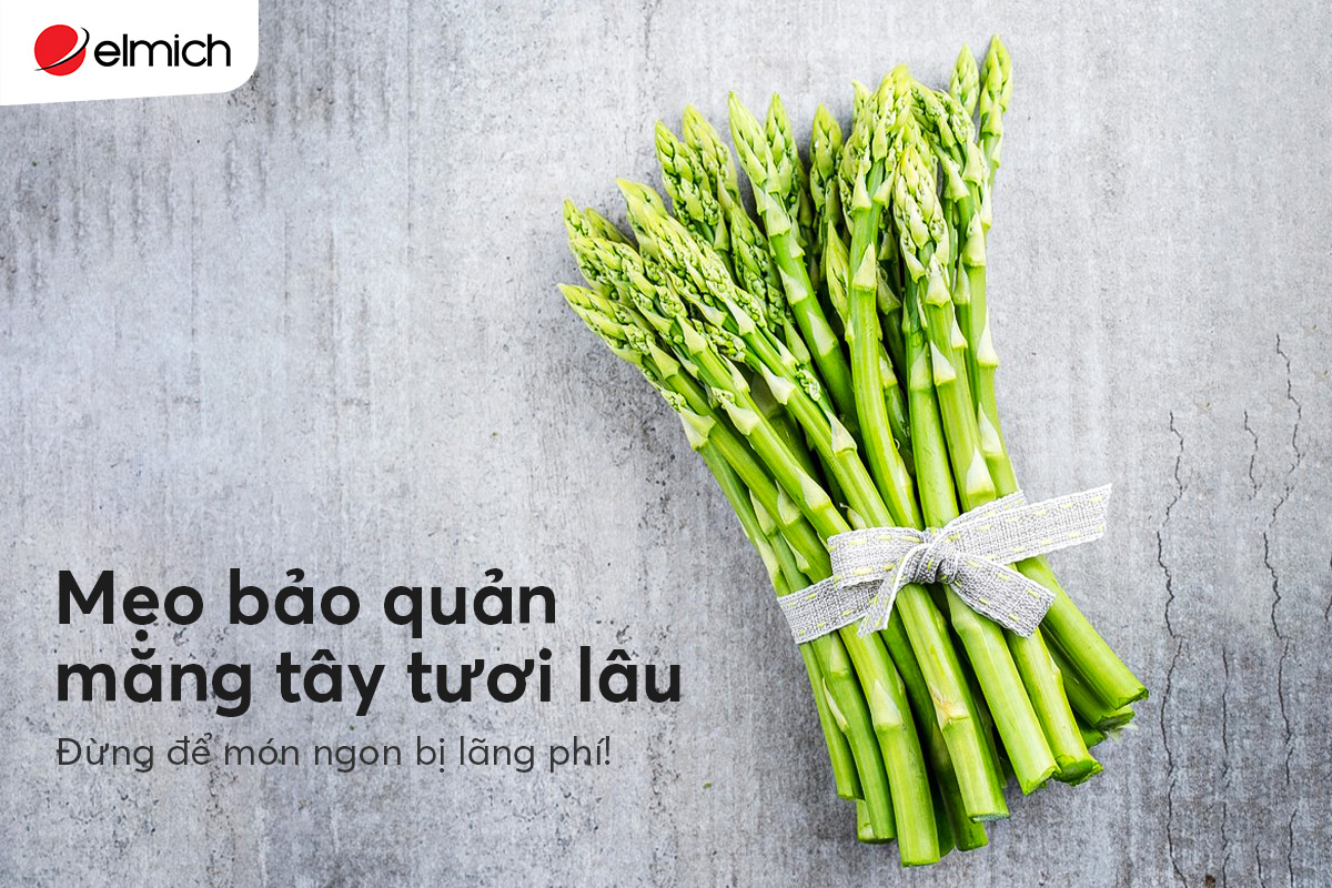 Mẹo bảo quản măng tây tươi lâu – Đừng để món ngon bị lãng phí!