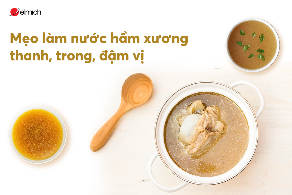 Mẹo làm nước hầm xương thanh, trong, đậm vị