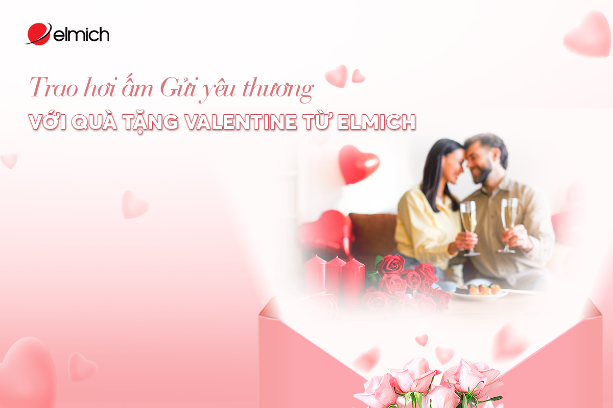 Trao hơi ấm, gửi yêu thương – Với quà tặng Valentine từ Elmich