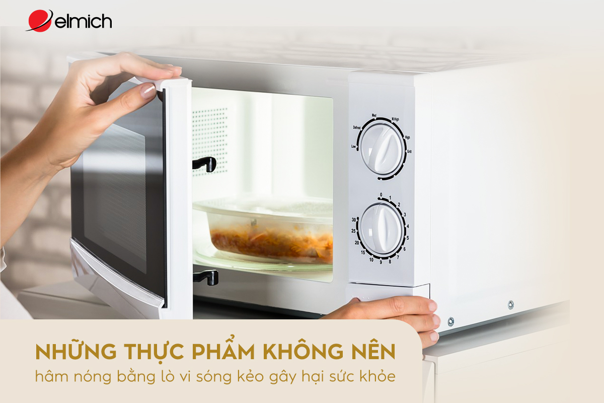 Những thực phẩm không nên hâm nóng bằng lò vi sóng kẻo gây hại sức khỏe