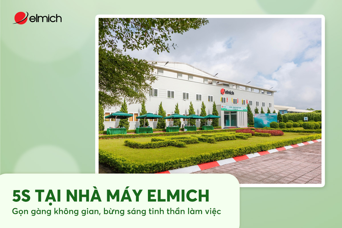 Cải thiện môi trường làm việc theo tiêu chuẩn 5S tại nhà máy Elmich