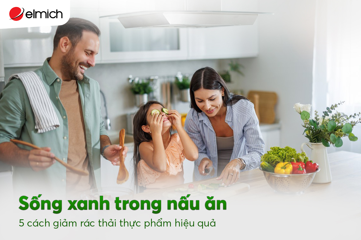 Sống xanh trong nấu ăn: 5 cách giảm rác thải thực phẩm hiệu quả