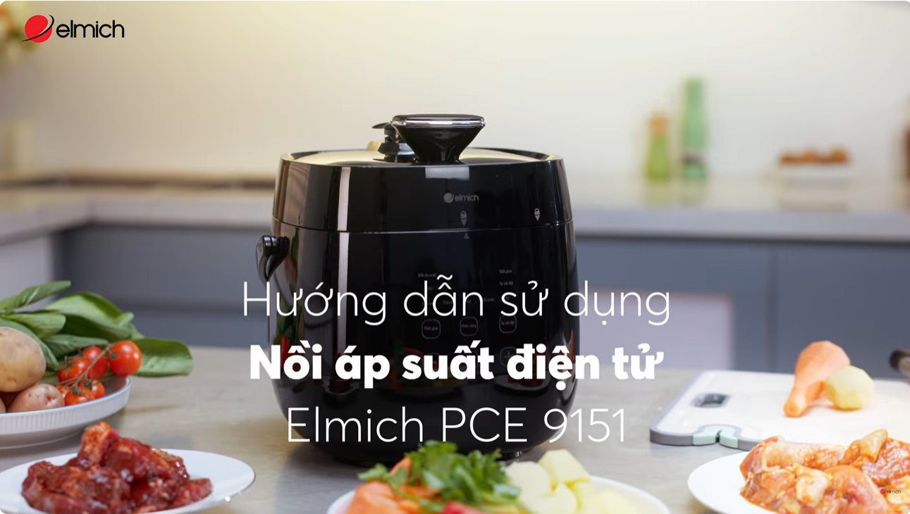 Hướng dẫn sử dụng Nồi áp suất điện tử Elmich PCE9151