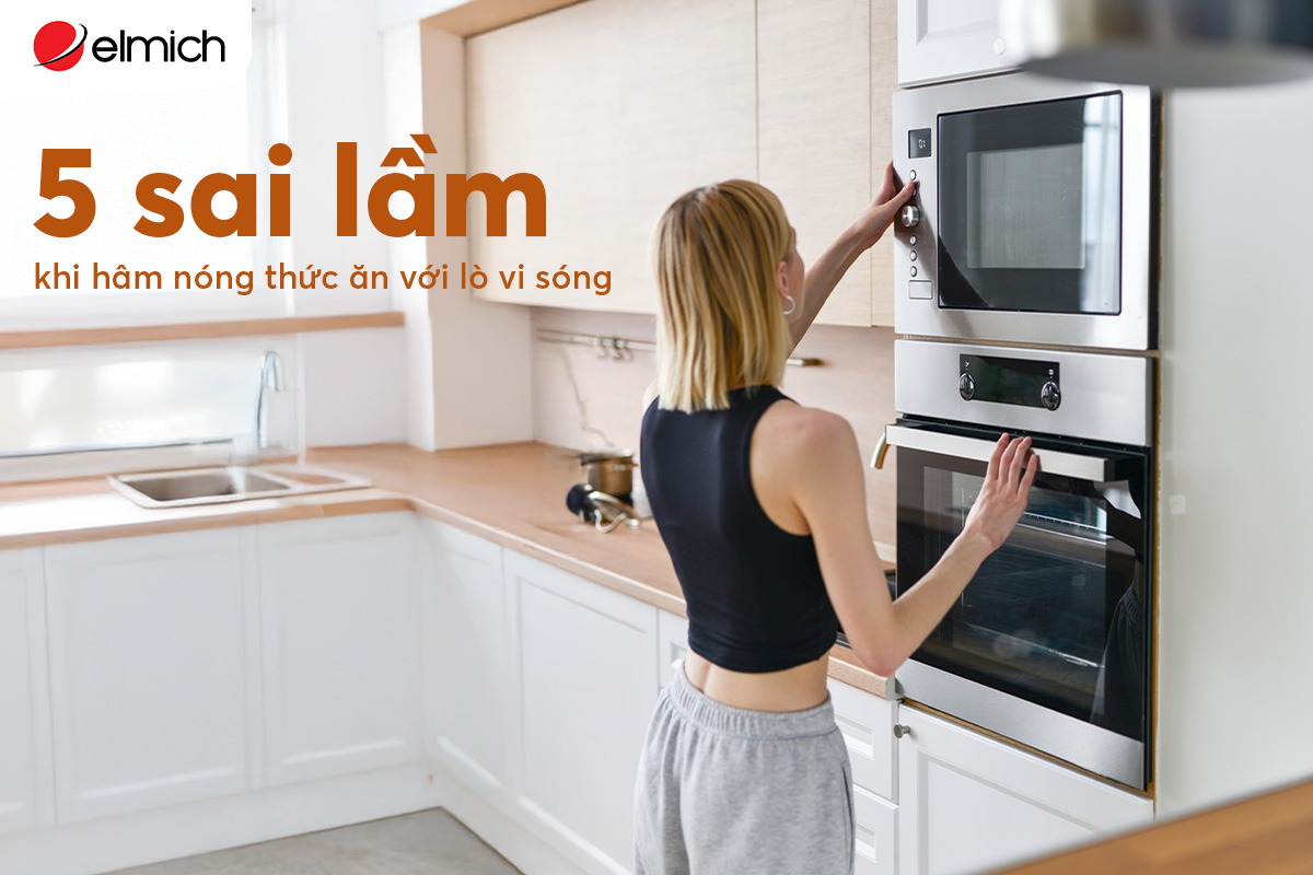 5 sai lầm khi hâm nóng thức ăn với lò vi sóng
