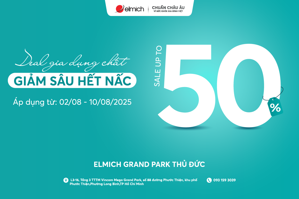 [Showroom Grand Park Thủ Đức] DEAL GIA DỤNG CHẤT – GIẢM SÂU HẾT NẤC