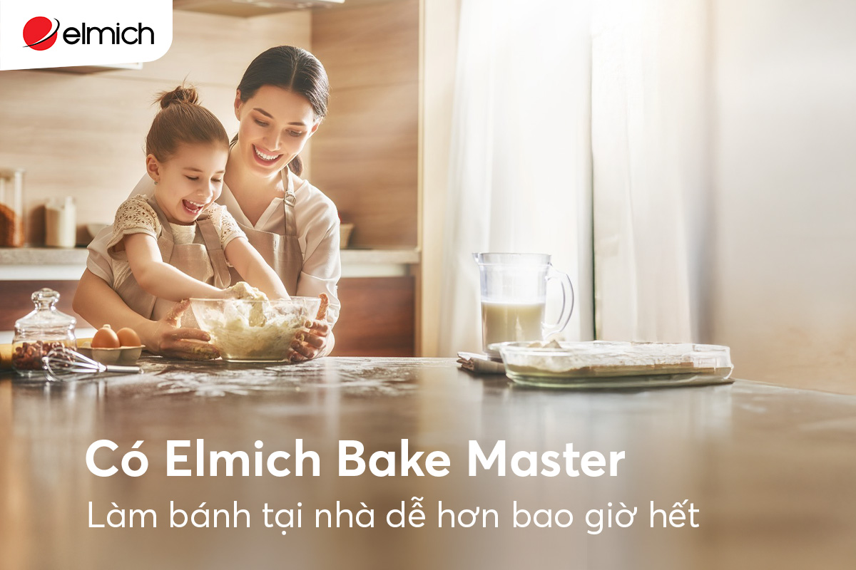 Làm bánh tại nhà dễ hơn bao giờ hết – Khi có Elmich Bake Master
