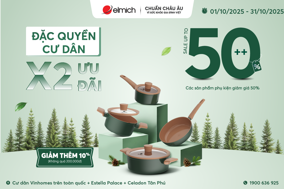 [THÁNG 10 NGẬP TRÀN ƯU ĐÃI CHO CƯ DÂN VINHOMES – ESTELLA – CELADON] Đặc quyền riêng từ Elmich