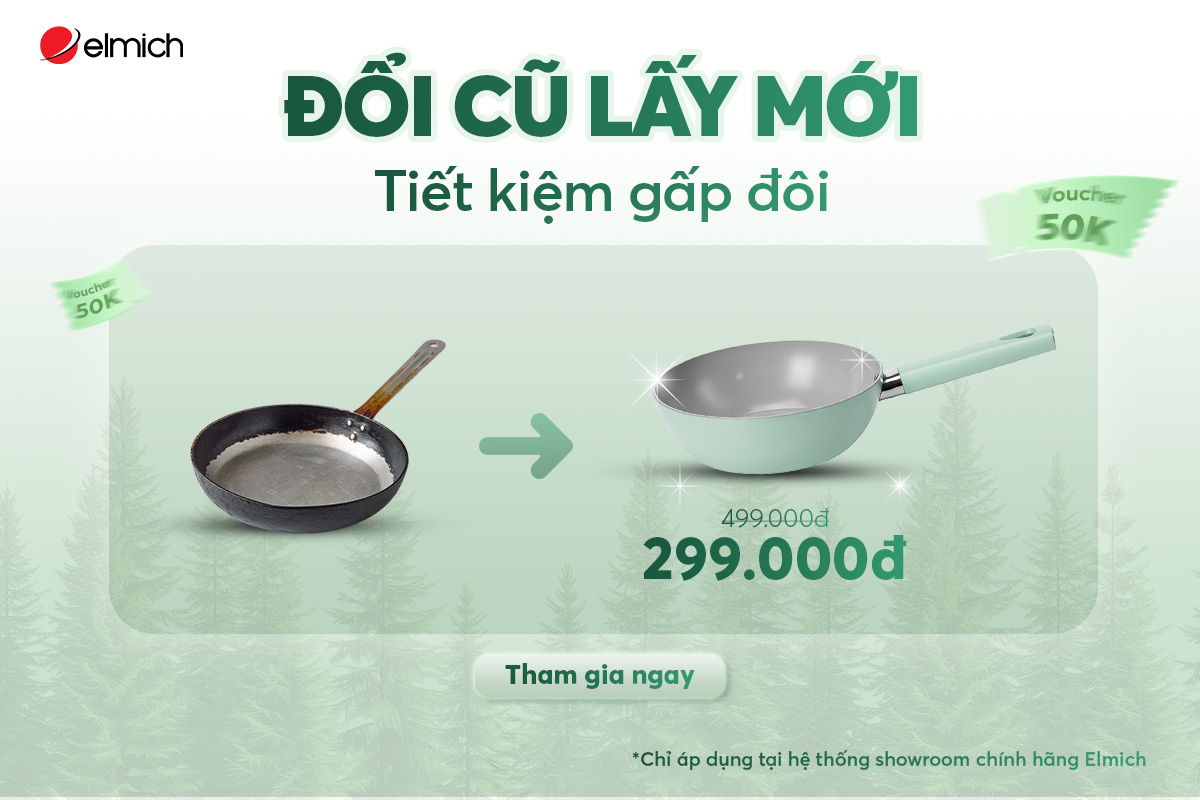 SỐNG XANH CÙNG ELMICH – ĐỔI CHẢO CŨ, NHẬN CHẢO CERAMIC