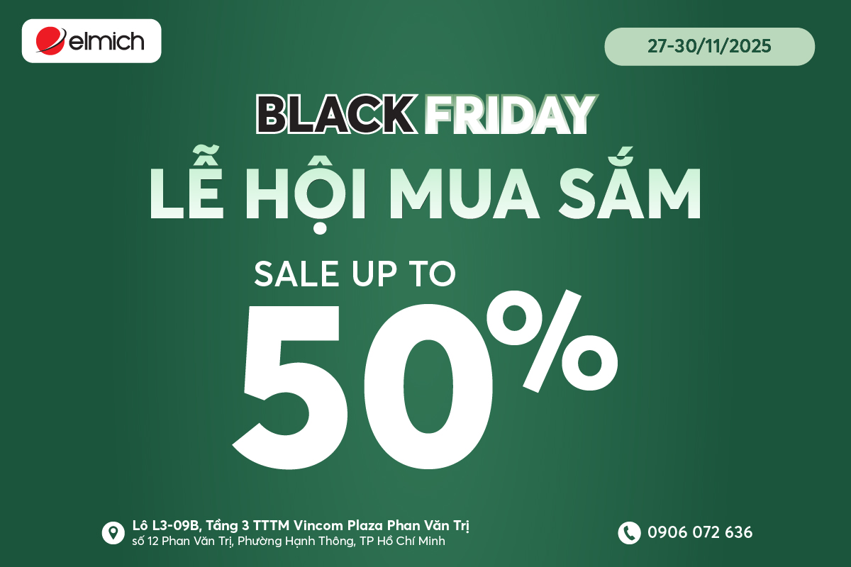 [ELMICH x VINCOM PHAN VĂN TRỊ] LỄ HỘI MUA SẮM BLACK FRIDAY