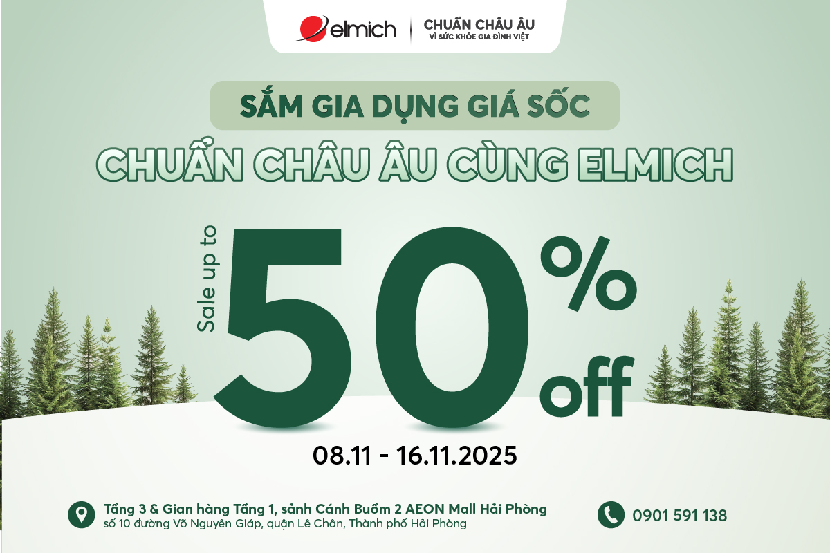 [ELMICH x AEON MALL HẢI PHÒNG LÊ CHÂN] – SẮM GIA DỤNG GIÁ SỐC CHUẨN CHÂU ÂU CÙNG ELMICH!