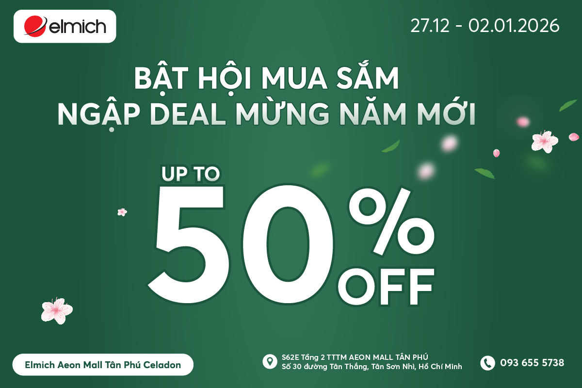 [ELMICH x AEON MALL TÂN PHÚ] BẬT HỘI MUA SẮM – NGẬP DEAL MỪNG NĂM MỚI