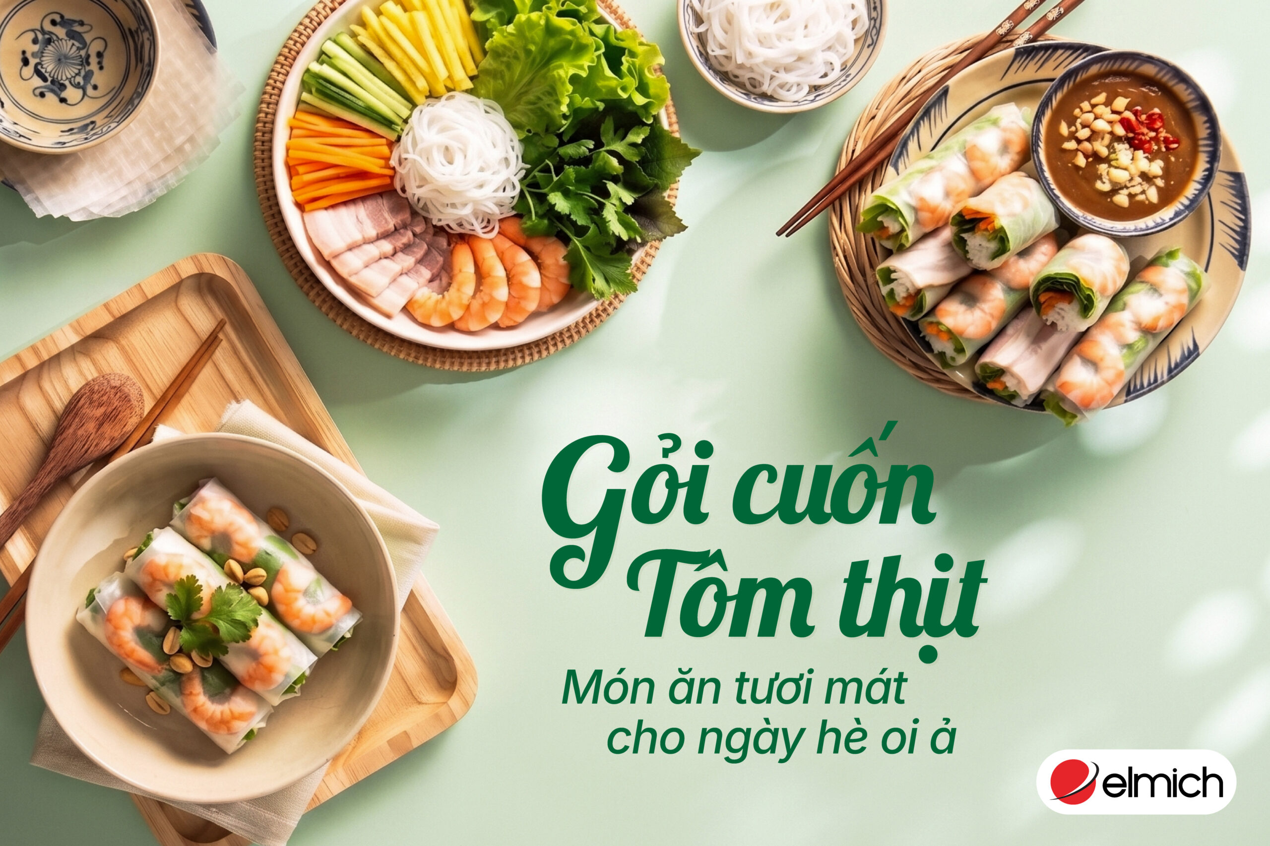 Gỏi cuốn tôm thịt – Món ăn tươi mát, giải ngấy cho ngày hè oi ả